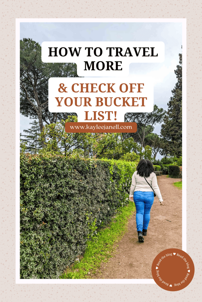 How To Travel More and Fulfill Your Bucket List! (2024)